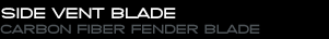Side Vent Blade - Carbon Fiber Fender Blade